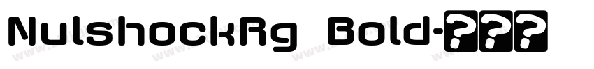 NulshockRg  Bold字体转换